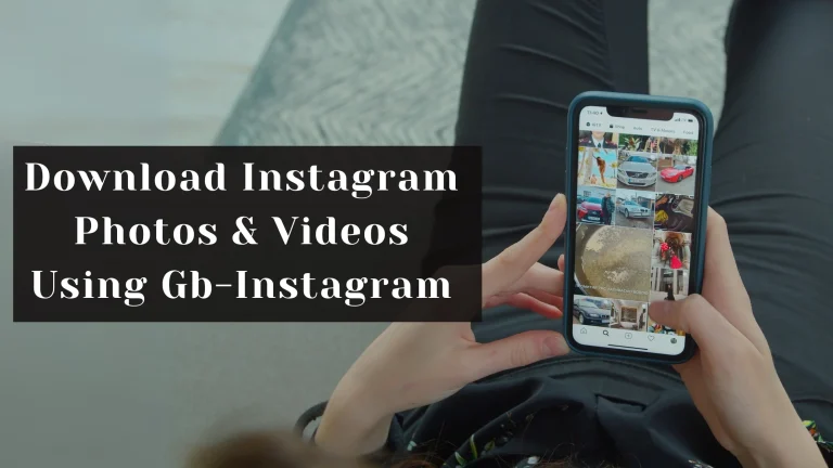 How To Download Instagram Photos & Videos Using GBInstagram?