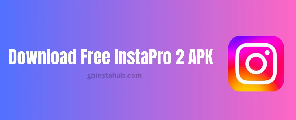 Instapro 2 APK