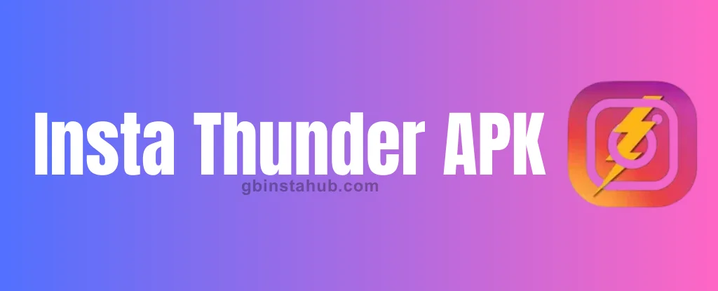Insta Thunder APK