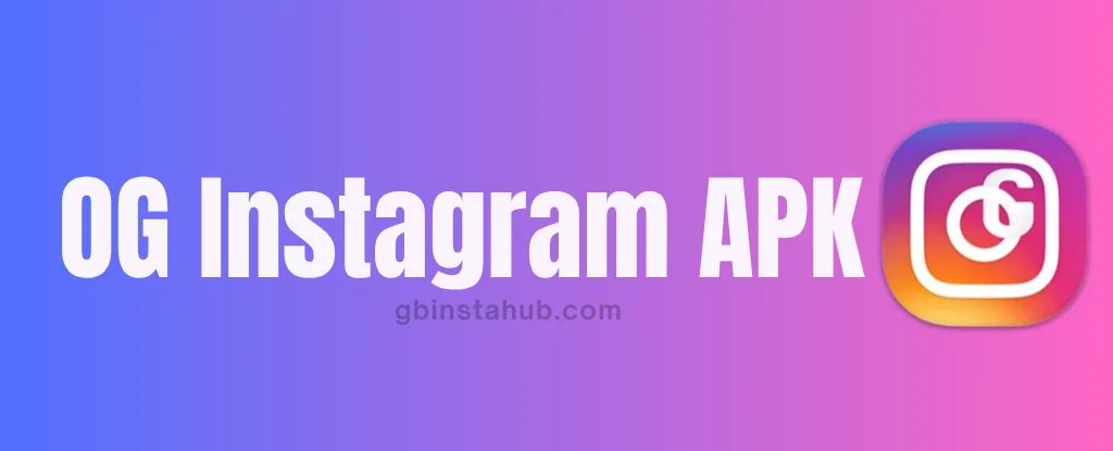 OG Instagram APK