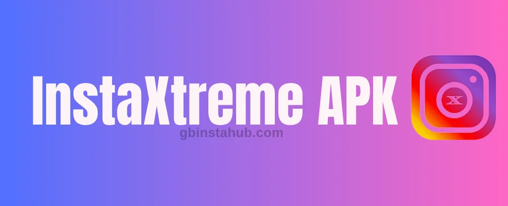 InstaXtreme APK