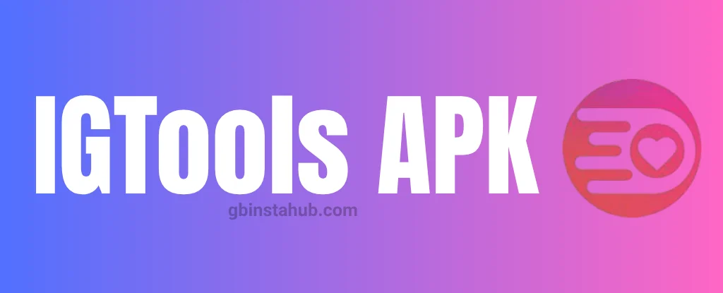IGTools APK